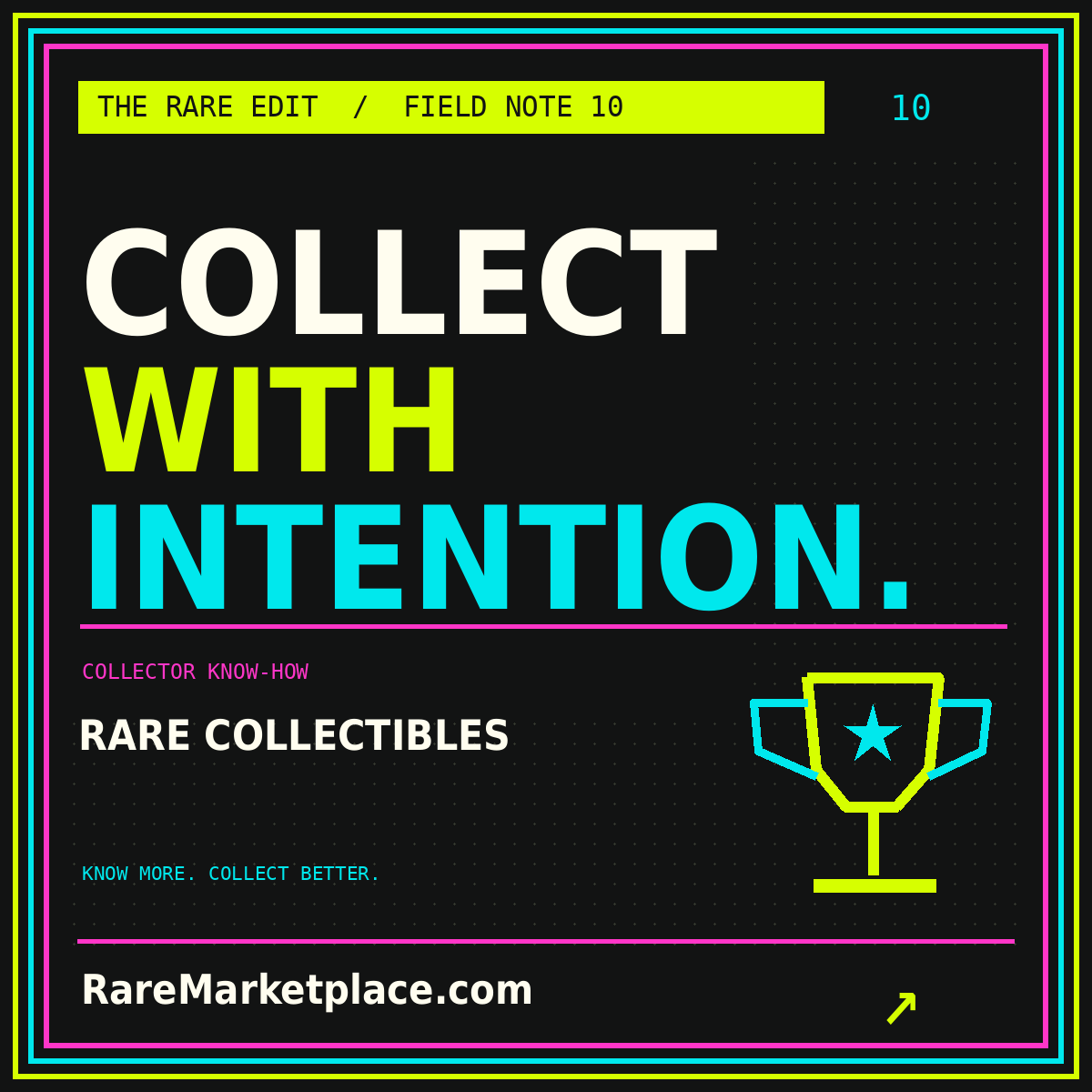 COLLECT WITH INTENTION. — Rare Collectibles collector field note, with a neon three-color border.
