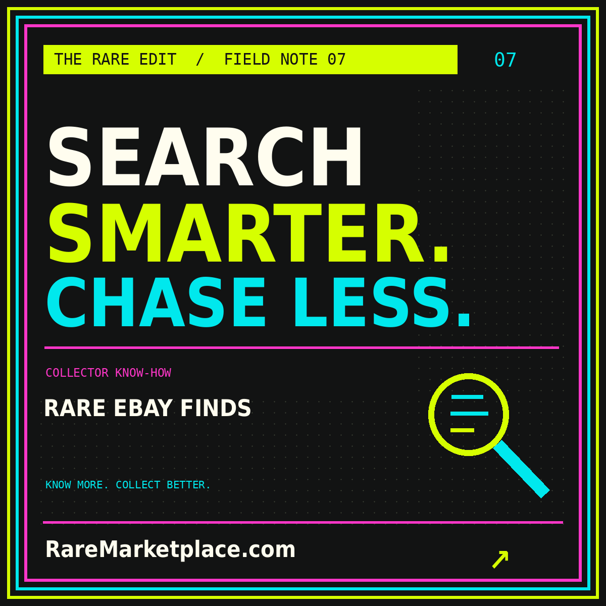 SEARCH SMARTER. CHASE LESS. — Rare eBay Finds collector field note, with a neon three-color border.