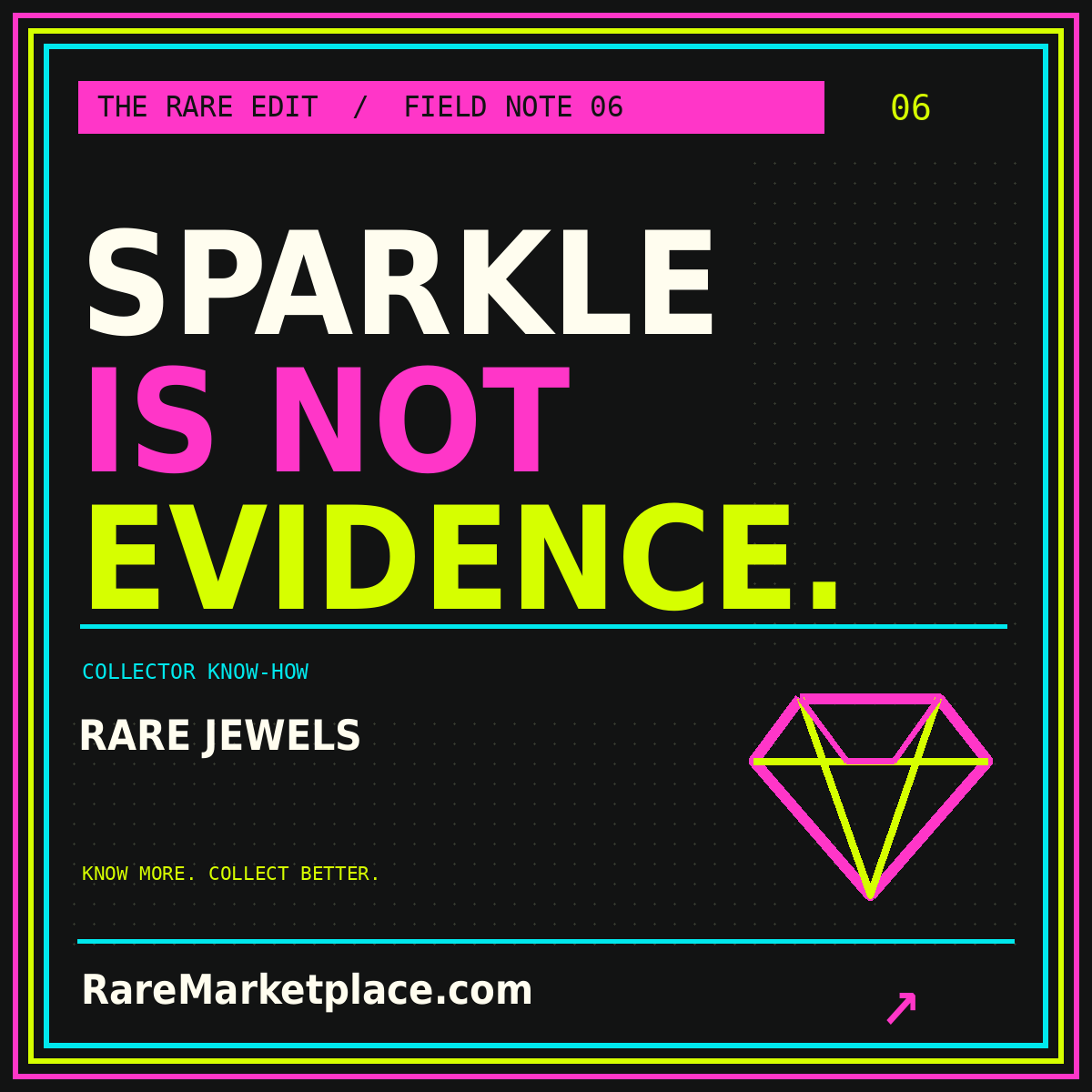 SPARKLE IS NOT EVIDENCE. — Rare Jewels collector field note, with a neon three-color border.